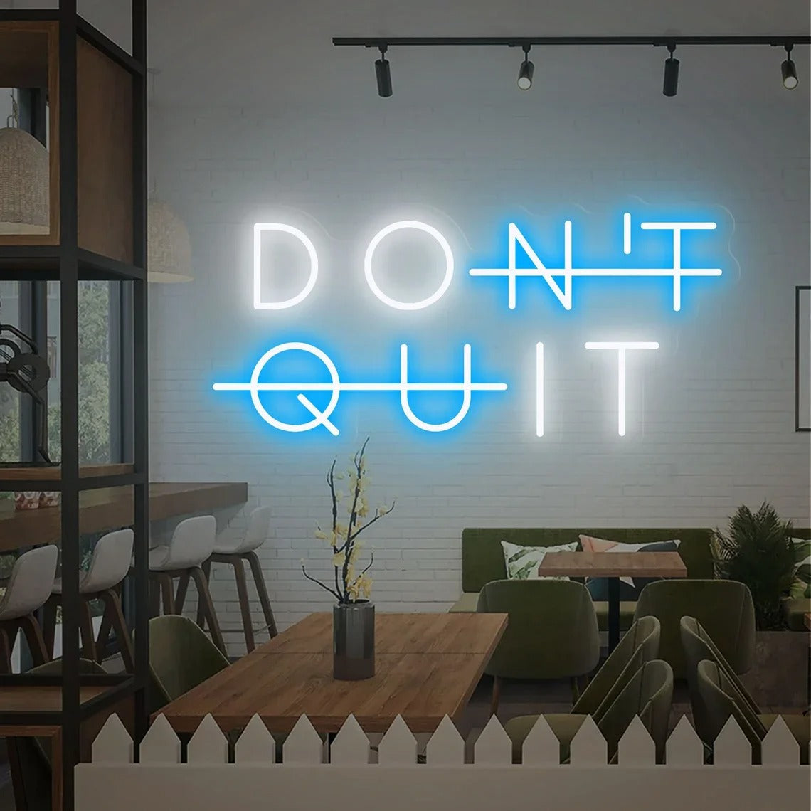 Don't Quit Neon Sign